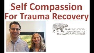 Self Compassion for Trauma Recovery