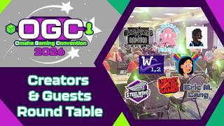 OGC 2026 - Creators & Guests Round Table (Omaha Gaming Convention 2026)