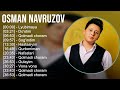 Osman Navruzov 2025 MIX Top Hits Lyubimaya Do Stim Qolmadi Choram Sog Indim Osman Navruzov 2025 MIX Top Hits Lyubimaya Do Stim Qolmadi Choram Sog Indim