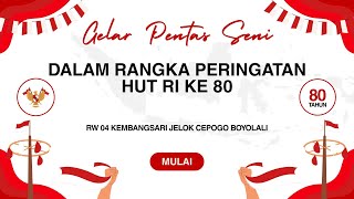 LIVE GELAR PENTAS SENI HUT RI KE 80 ||  RW 04 KEMBANGSARI, JELOK Boyolali, SABTU 17 Agustus 2025  ||