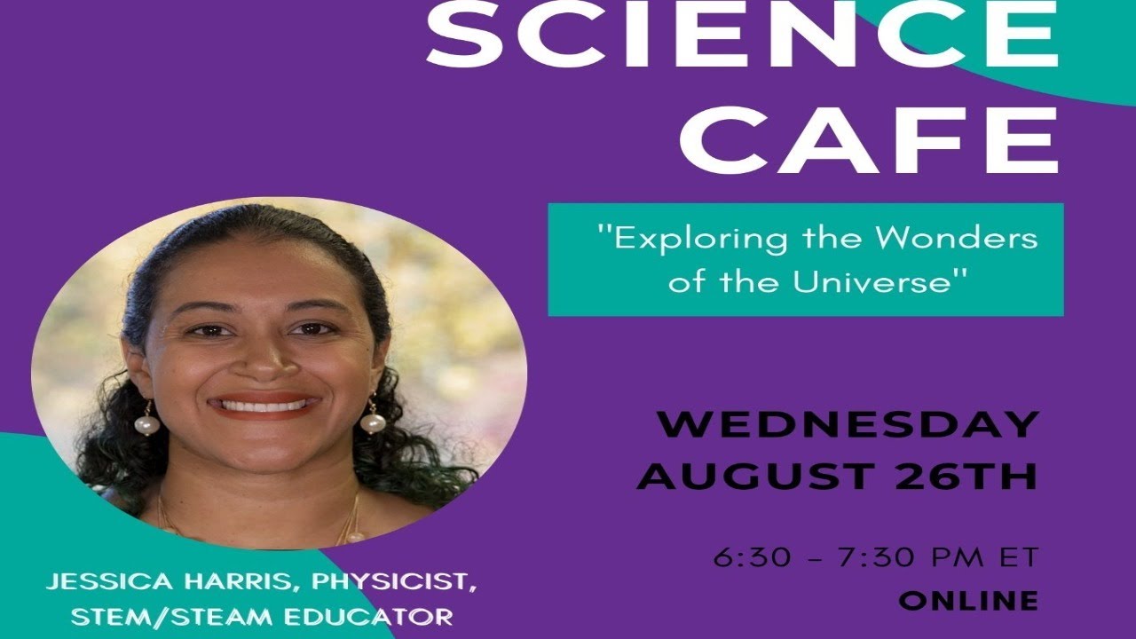 Teen Science Cafe: Exploring the Wonders of the Universe with Jessica A. Harris