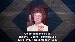 Celebration of Life for Shirley Schreck Kerr