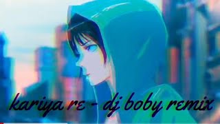 Kariya Re |  | Cg Song | Monika Verma | Remix | Dj Boby Production