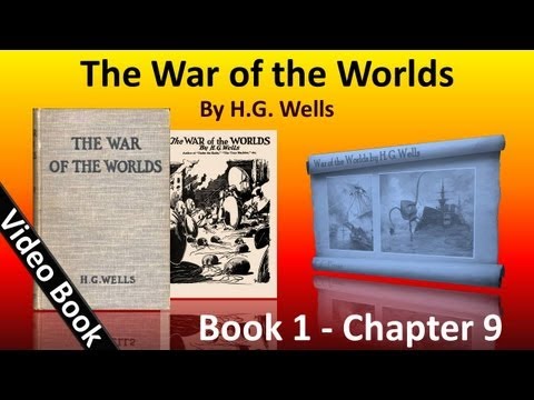 Book 1 - Ch 09 - The War of the Worlds by HG Wells