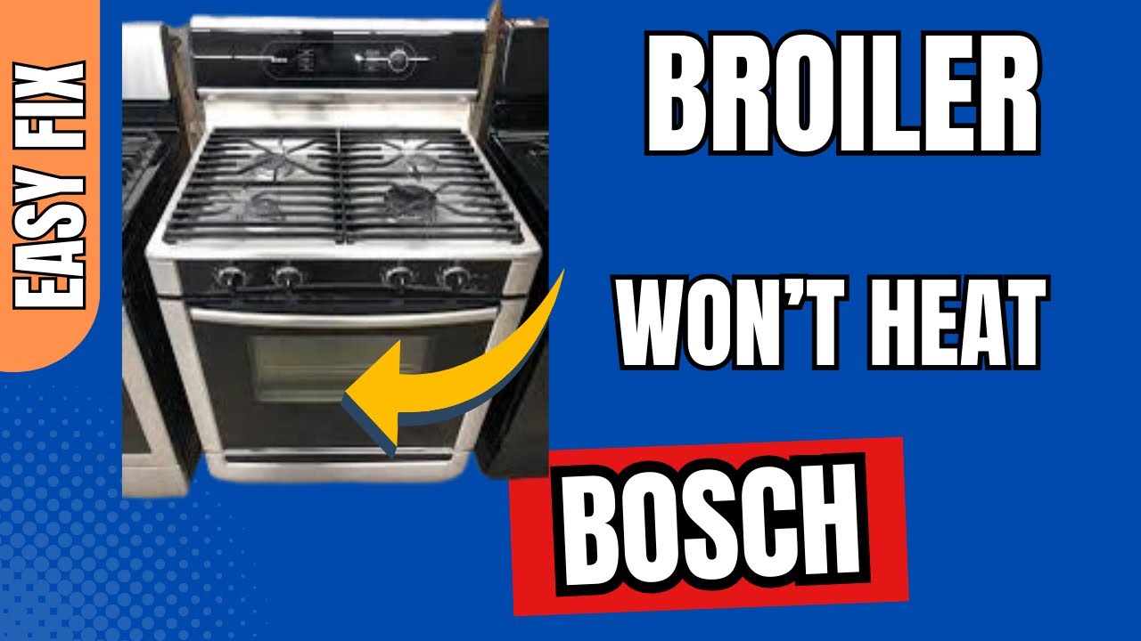 Bosch Broiler Won’t Heat Easy DIY Fix YouTube