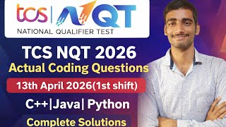 TCS NQT 2026 Actual Coding Questions | 13 April 1st Shift | Complete Solutions 🔥