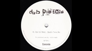 Dub Pistols - Best Got Better (Bassbin Twins Mix) 1997