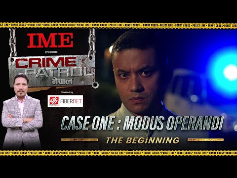 CRIME PATROL NEPAL | Case -1 | Modus Operandi