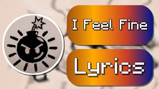 [Scott Pilgrim take off] Sex Bob-Omb - I Feel Fine Lyrics