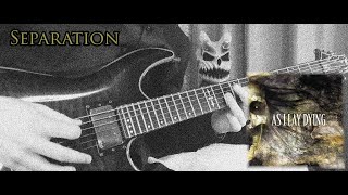 As I Lay Dying - Separation (Guitar Cover)