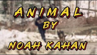 Noah kahan - Animal ( official lyric video )
