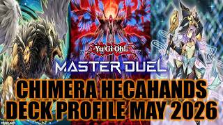 MASTER DUEL CHIMERA HECAHANDS DECK PROFILE (MAY 2026) YU-GI-OH!