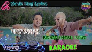 VACACIONES - LUIS FONSI & MANUEL TURIZO (Karaoke Oficial) - LETRA - INSTRUMENTAL  🎵