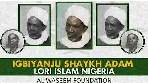Igbiyanju Shaykh Adam Al Ilory lori Islam Nigeria.