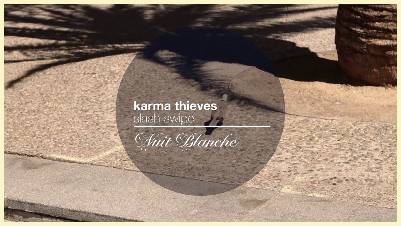 Karma Thieves Slash Swipe [ELECTRONICA] YouTube