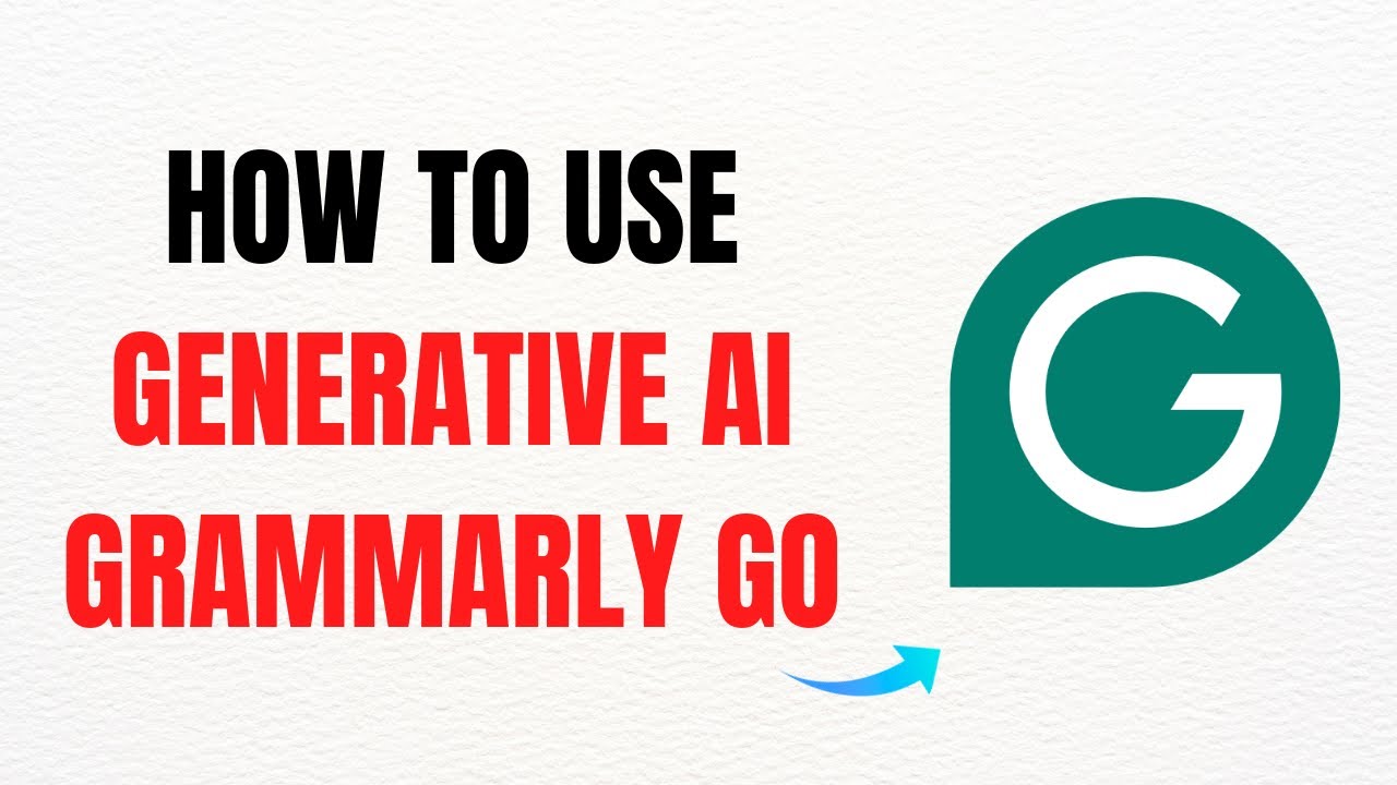 How to Use Generative AI with Grammarly Go – Full Guide