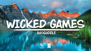 Avocuddle - Wicked Games (Lyrics)