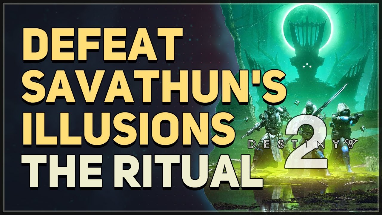 Defeat Savathun's Illusions Destiny 2