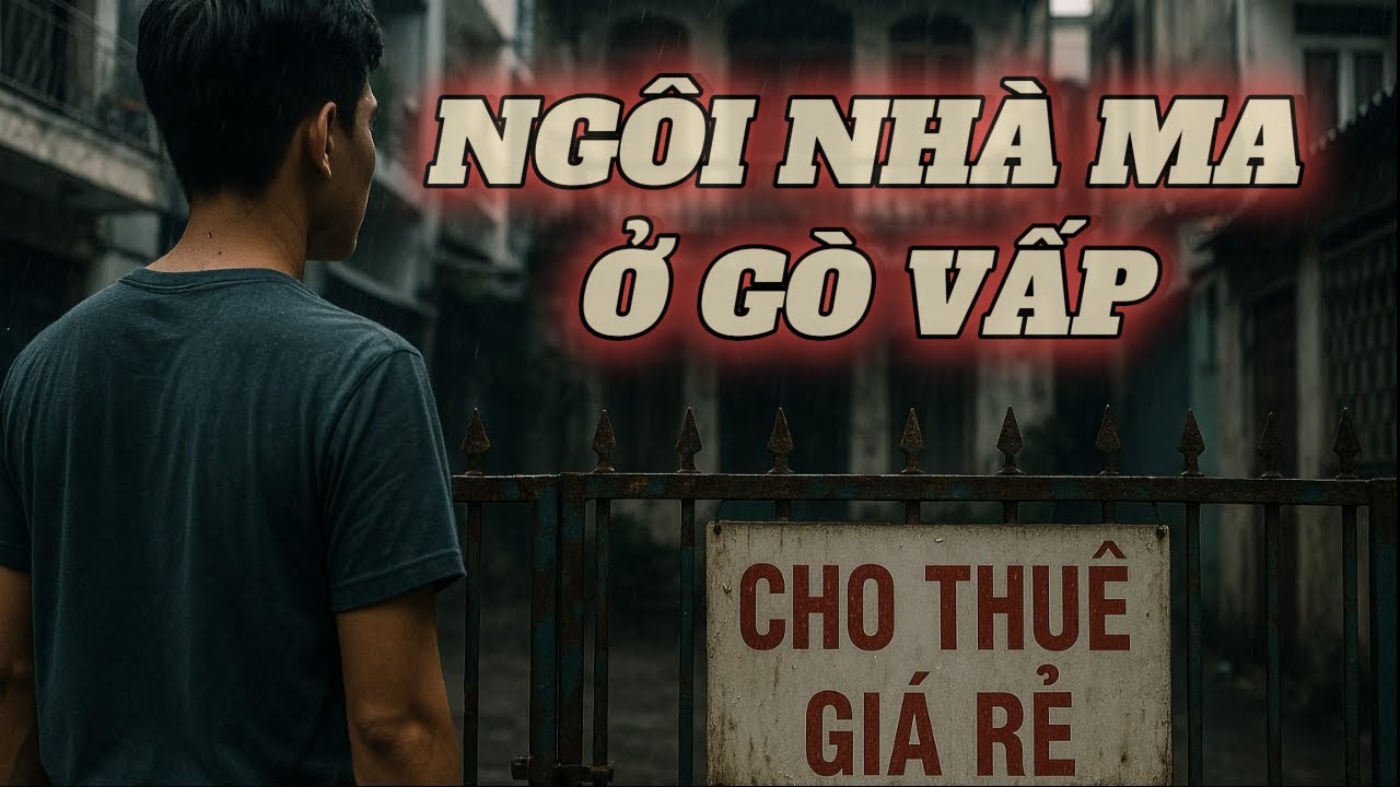 NGÔI NHÀ MA Ở GÒ VẤP  |XÁC NGƯỜI DƯỚI NỀN NHÀ | LY KỲ HẤP DẪN | 2025