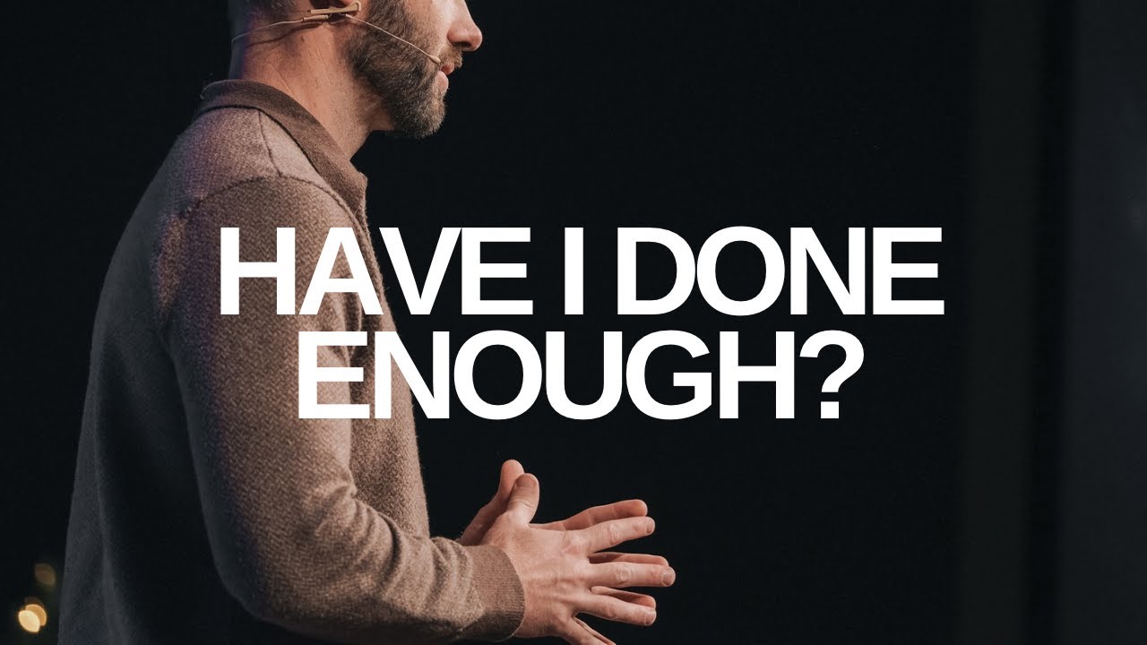 Have I Done Enough | Jeremy Fisher