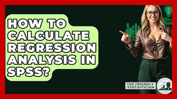 How To Calculate Regression Analysis In SPSS? - The Friendly Statistician