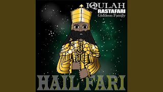 Hail Fari - Iqulah Rastafari