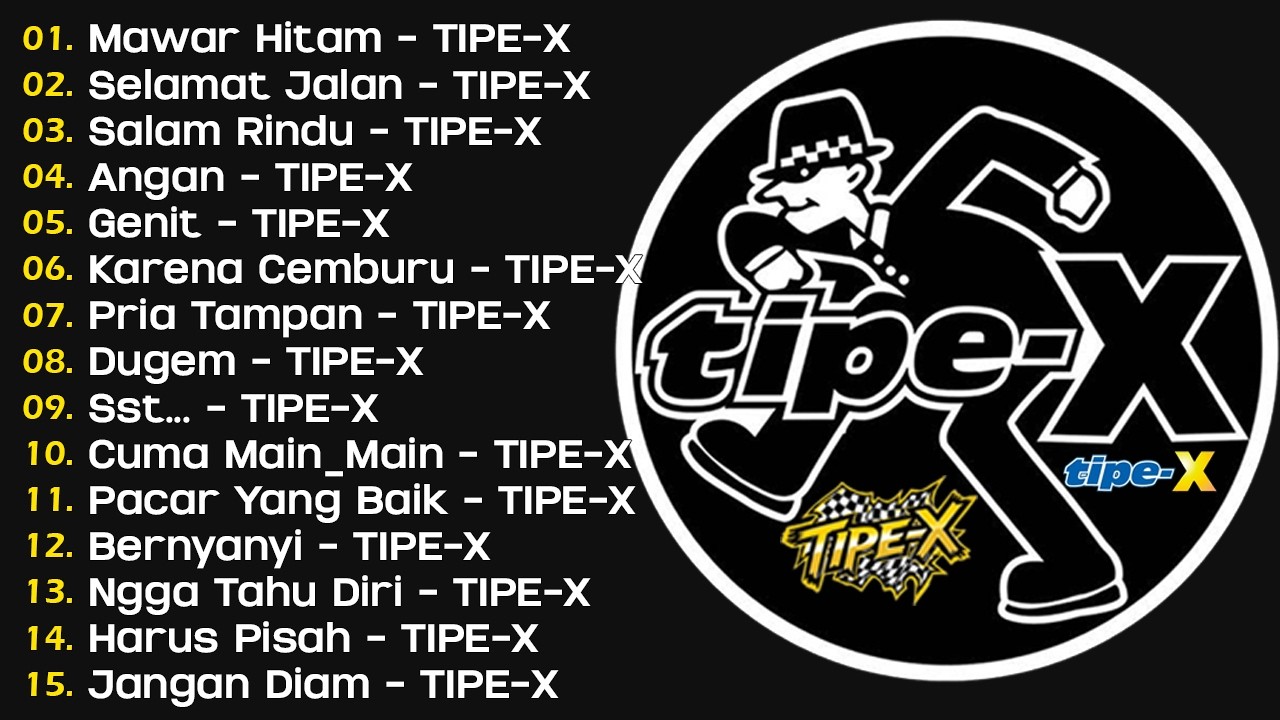 TIPE-X - KUMPULAN LAGU-LAGU PILIHAN TERBAIK & TERPOPULER | SELAMAT JALAN - TIPE-X