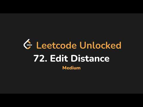 72. Edit Distance | Leetcode Unlocked - Python
