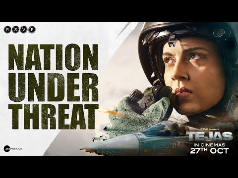 Tejas | Nation Under Threat | Kangana R | Sarvesh M | Ronnie S | In Cinemas 27th Oct