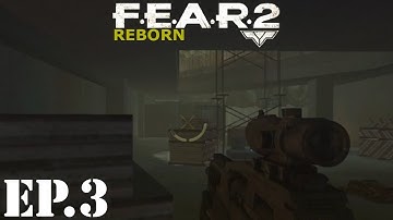 F.E.A.R. 2: Reborn Let’s Play | Part 3 | Excuse Our Dust
