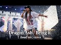 Dragon Ash/Bring it(AI loud ver.)cover