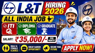 Larsen & Toubro Job Vacancy 2026 🔥 Direct Joining | Freshers Eligible | Private Jobs