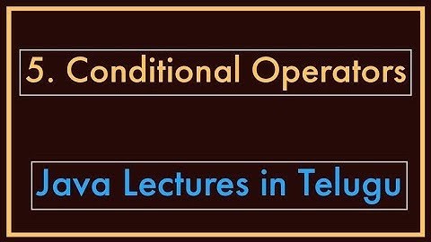 Conditional Operators || Java lectures in Telugu