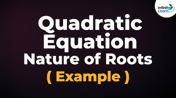 Nature of Roots - Examples | Quadratic Equations | Don