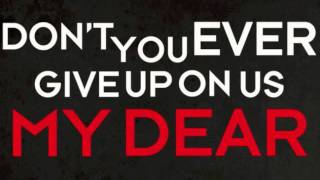 The Maine- Don'T Give Up On Us Official Lyric Video