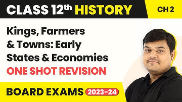 Kings, Farmers & Towns: Early States & Economies - One Shot Revision | Class 12 History Ch2 2025-26