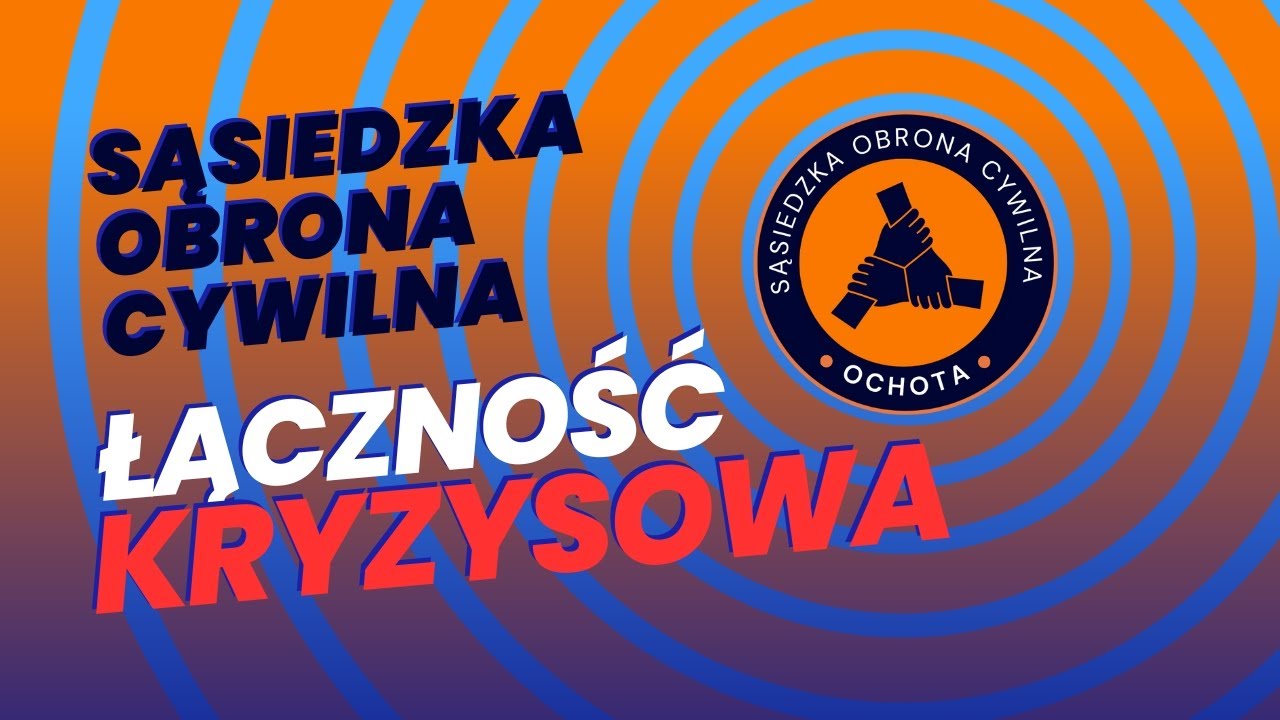 Łączność kryzysowa - Sąsiedzka Obrona Cywilna - Ochota