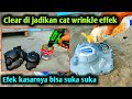 Clear jadi cat wrinkle effek...‼️kasarnya bisa di atur suka suka