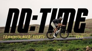 Trainingslager Fuerteventura - Project NO:TIME I ep.2