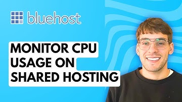 How to Monitor CPU Usage on Bluehost Shared Hosting [2025 Guide]