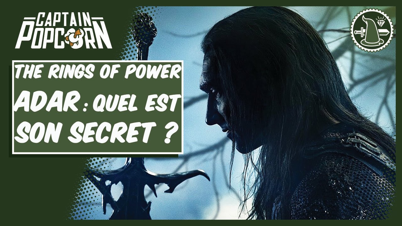 Les Anneaux de Pouvoir ADAR Qui estil ? Théories série Seigneur des Anneaux YouTube