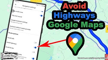 How to Avoid Highways on Google Maps - Easy and Simple