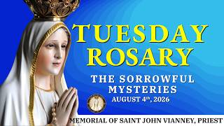 Holy Rosary Today 💚 Tuesday August 4, 2026 💚 Sorrowful Mysteries [Memorial of Saint John Vianney]