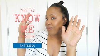 GET TO KNOW ME TAG | TANIEKA @ FOLLOW THE FINDLAY&#39;S