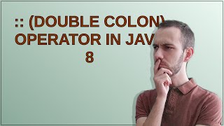 :: (double colon) operator in Java 8 Profile