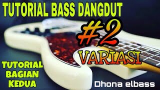 TUTORIAL BASS DANGDUT #PELAJARAN VARIASI DAN FILL BAGIAN #2