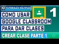 Como Usar Google Classroom para Dar Clases Virtuales