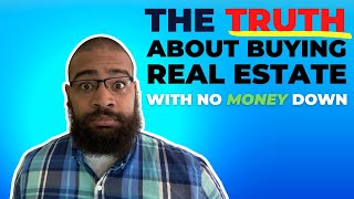 The Truth About Buying Property With No Money Down