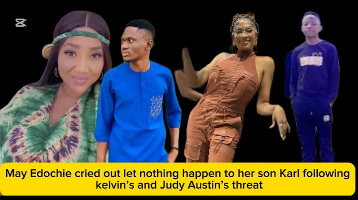 May Edochie cried out let nothing happen to her son Karl following kelvin’s and Judy Austin’s threat