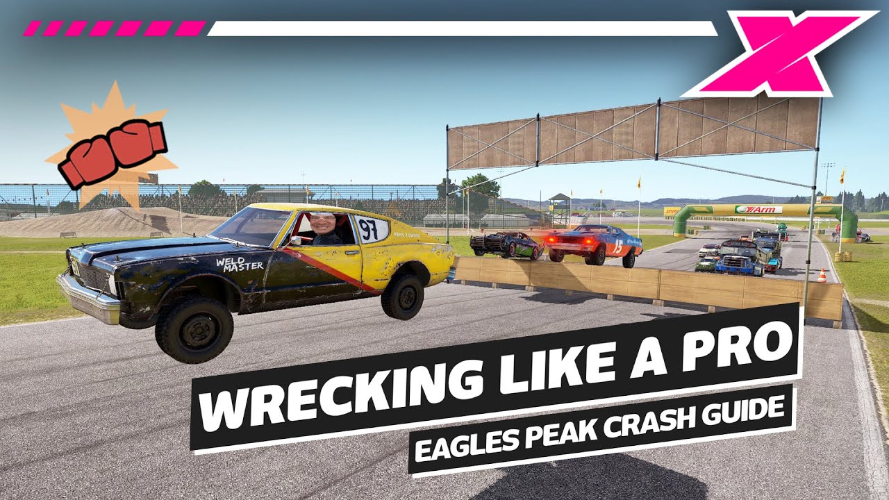 Wreckfest Eagles Peak: CRASH GUIDE!